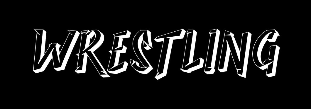 ADD WRESTLING TO DOWN SLEEVE OR DOWN LEG