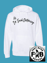 Load image into Gallery viewer, Brb... I&#39;m social distancing hoodie